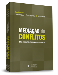 Mediacao de Conflitos para Iniciantes, Praticantes e Docentes